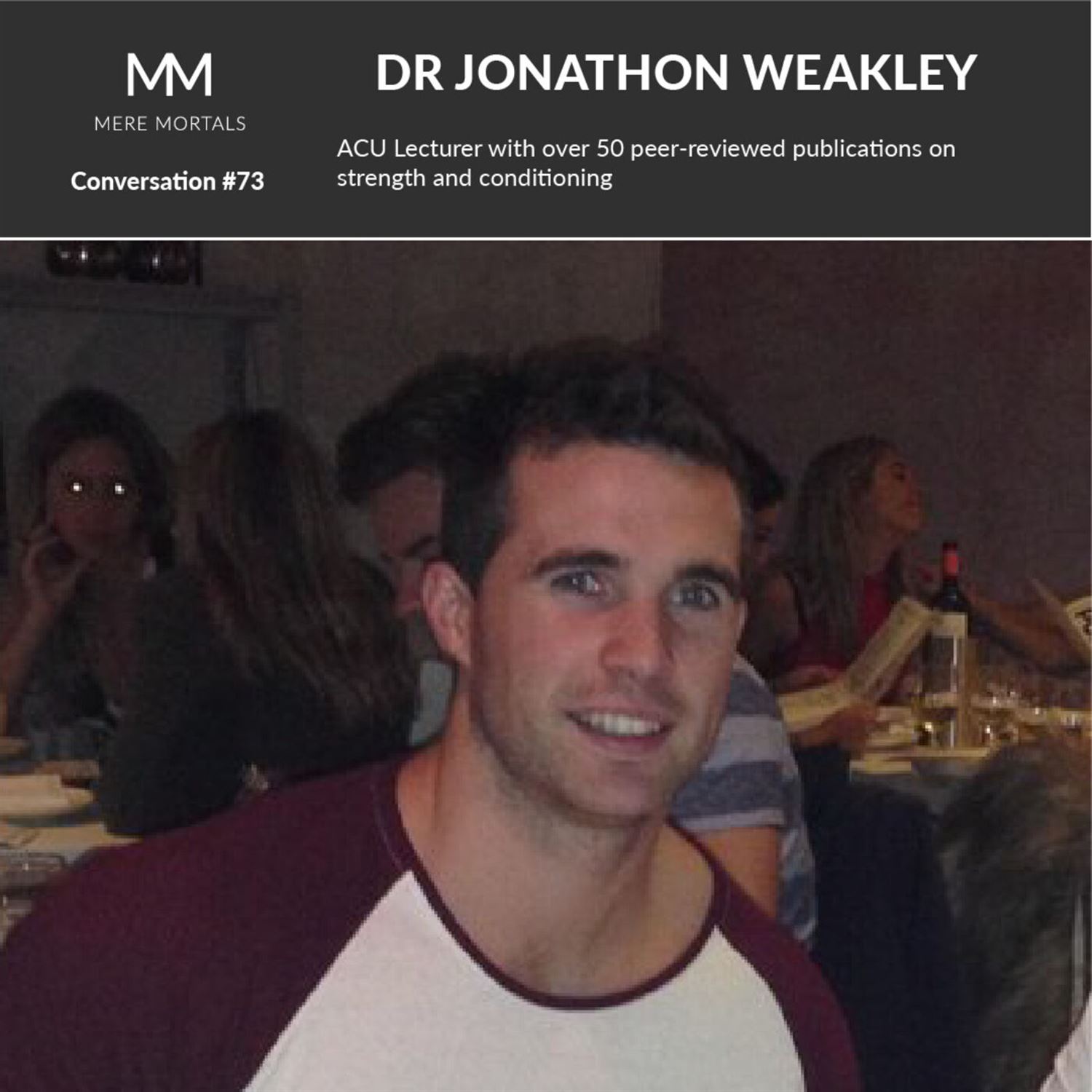DR JONATHON WEAKLEY | Velocity Based Training, Academia & Overtraining