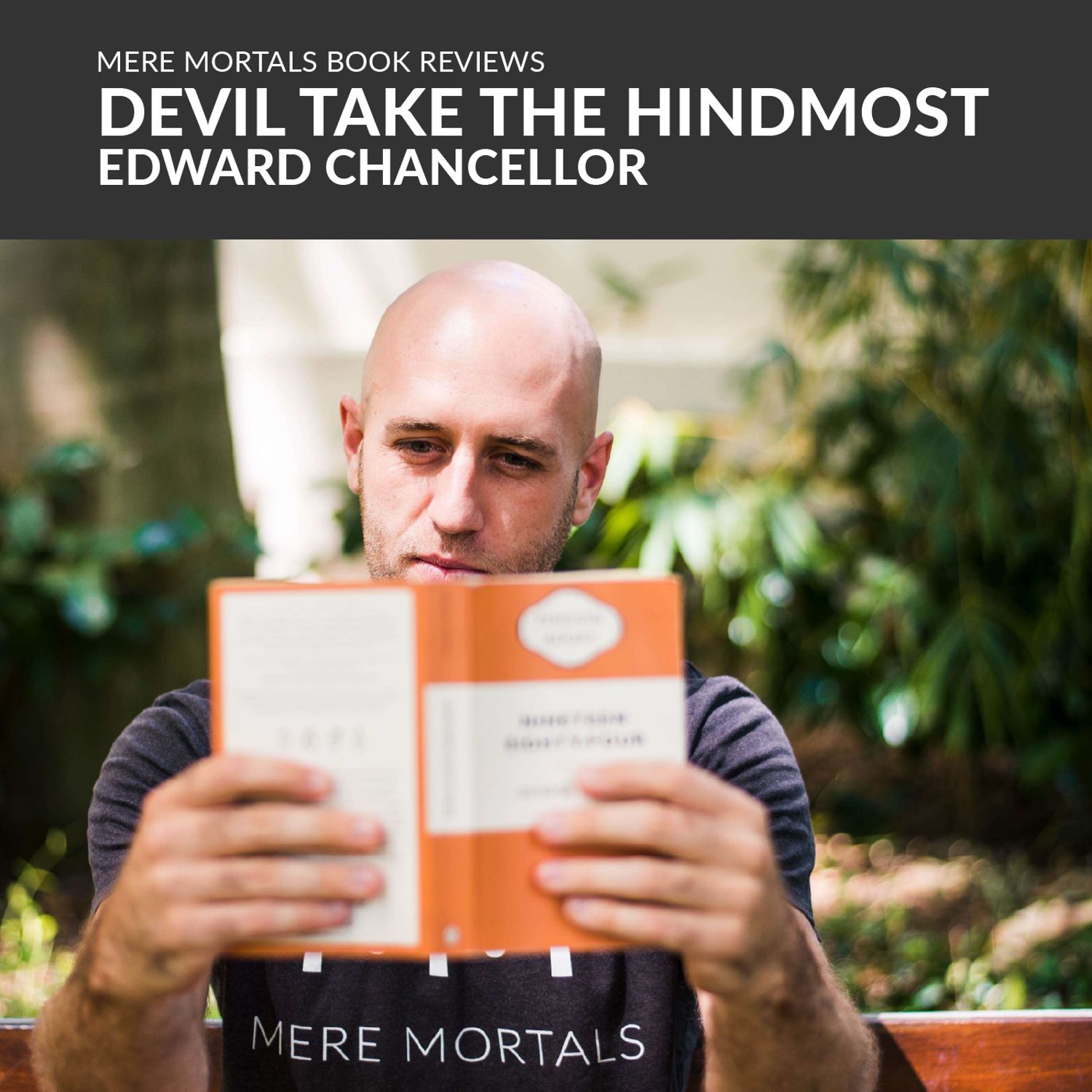 Speculation Across The Ages | Devil Take The Hindmost (Edward Chancellor) BOOK REVIEW