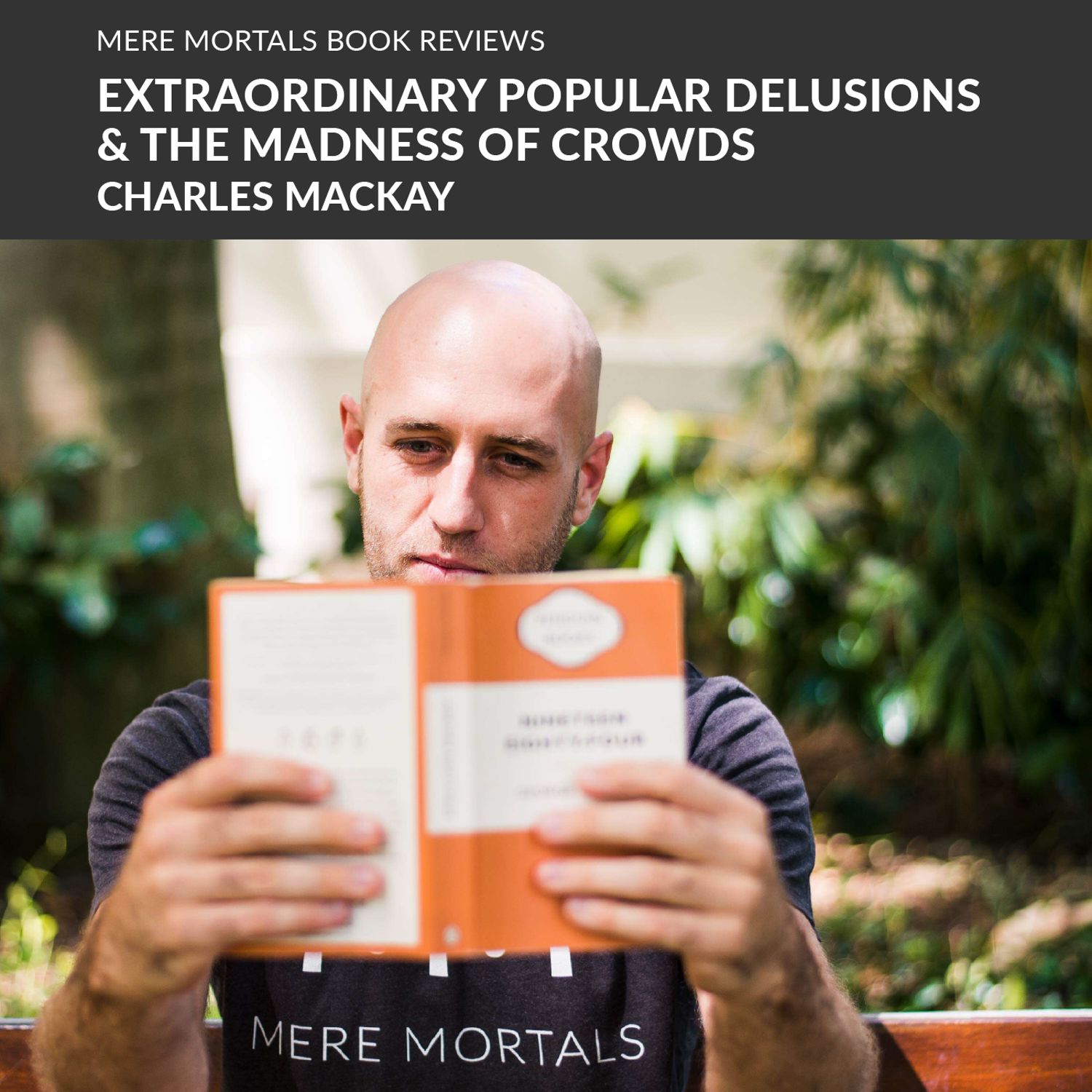 Mobs & Crazes | Extraordinary Popular Delusions & The Madness Of Crowds (Charles Mackay) BOOK REVIEW