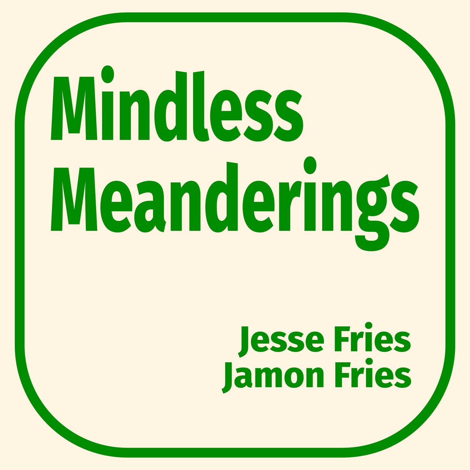 Mindless Meanderings