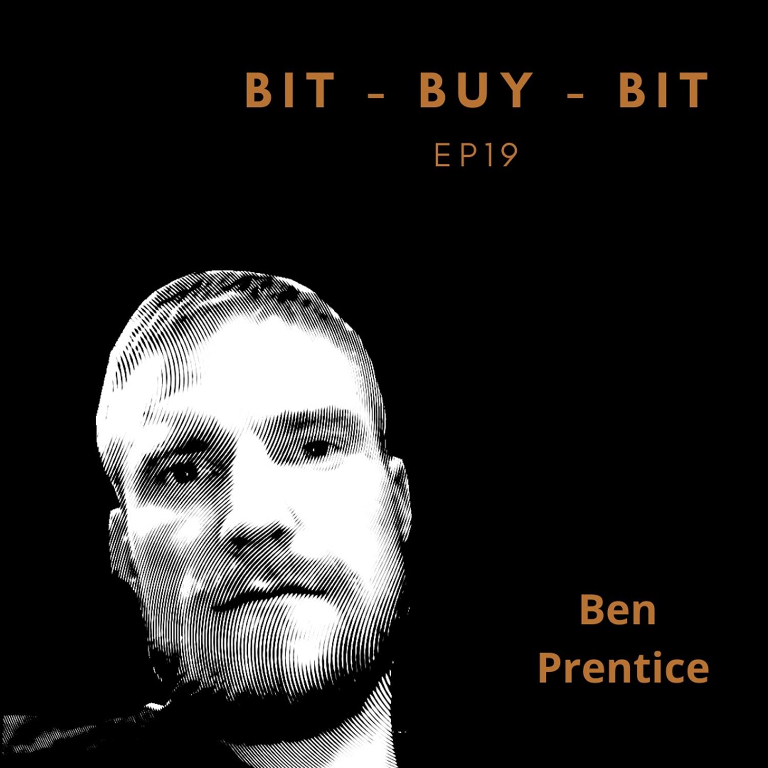 EP19 Bitcoin podcast with Ben Prentice. 