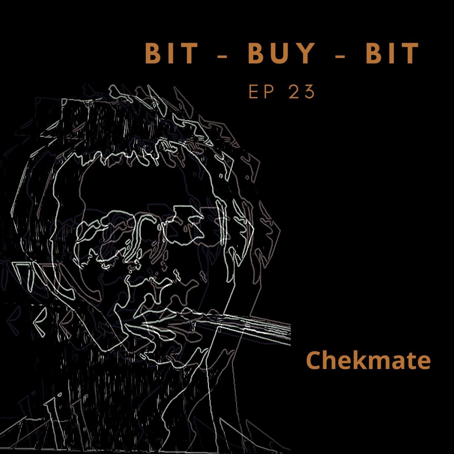 EP23 Bitcoin podcast with Checkmate.