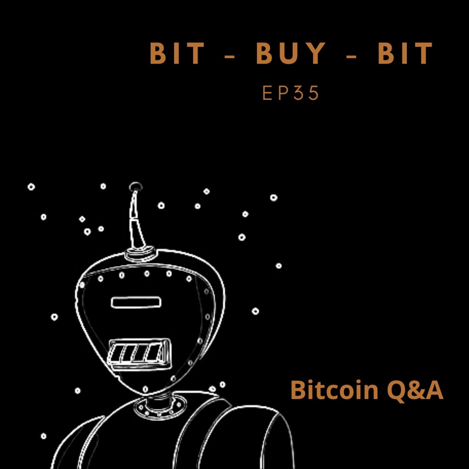 EP35  Bitcoin podcast with ₿itcoin Q+A