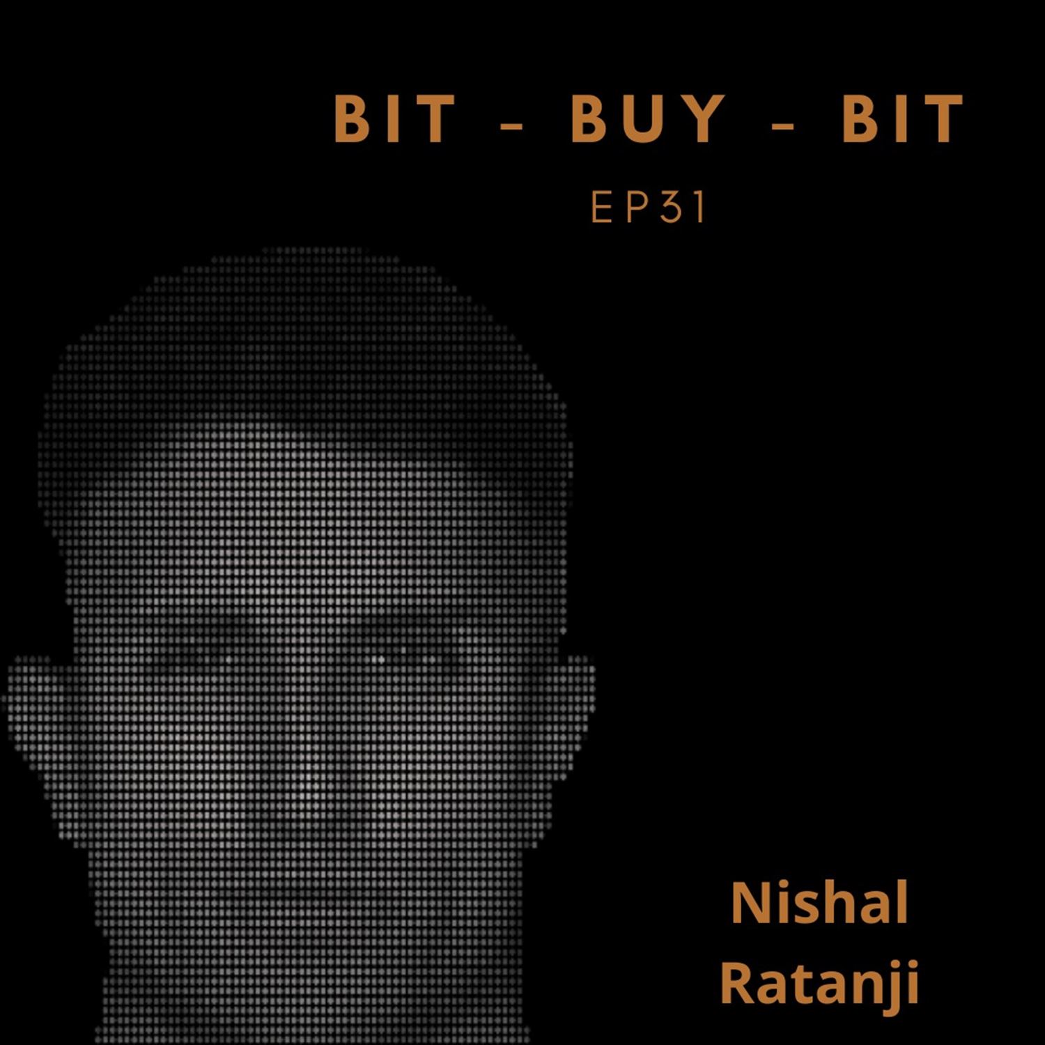EP31 Bitcoin podcast with Nishal Ratanji.