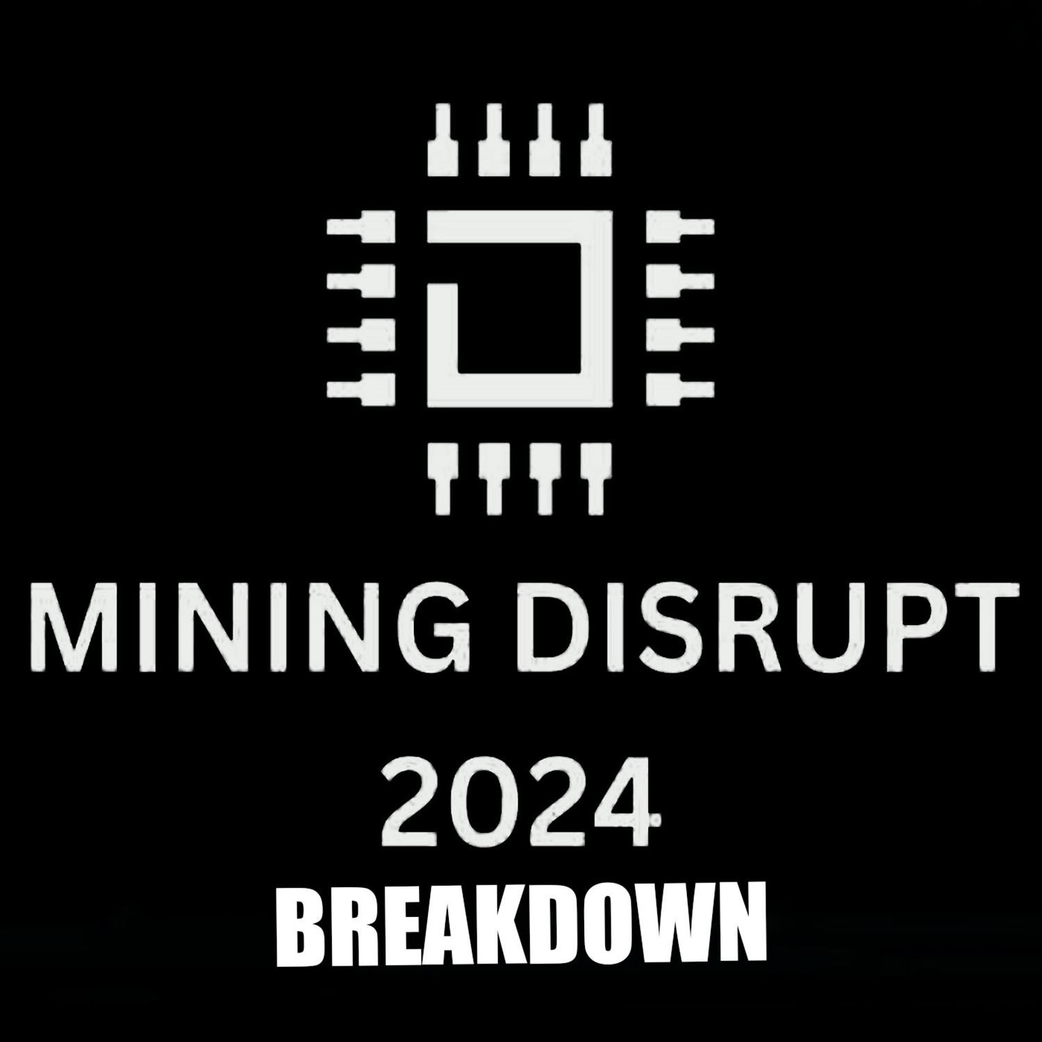 Mining Disrupt 2024 Breakdown