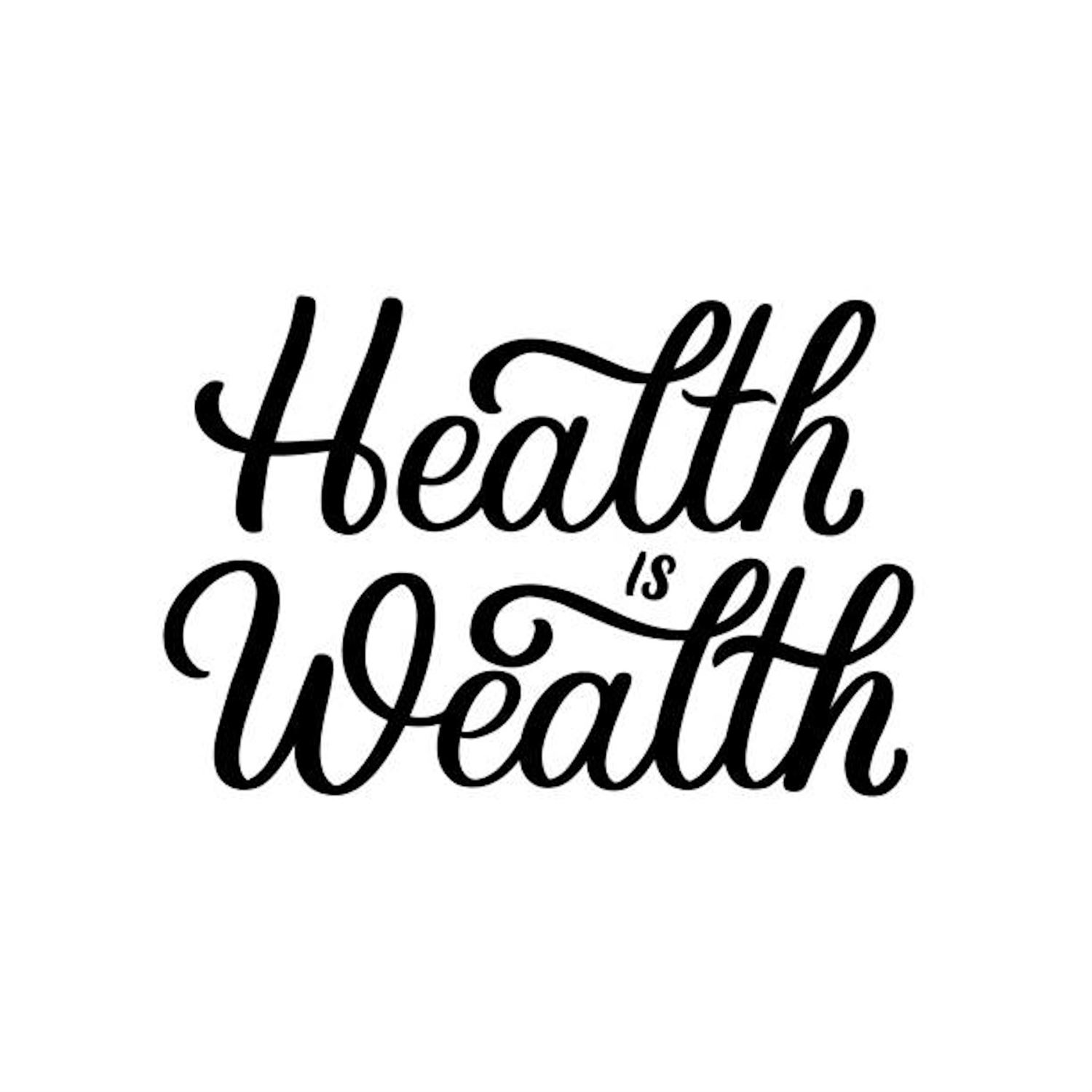 Health is Wealth