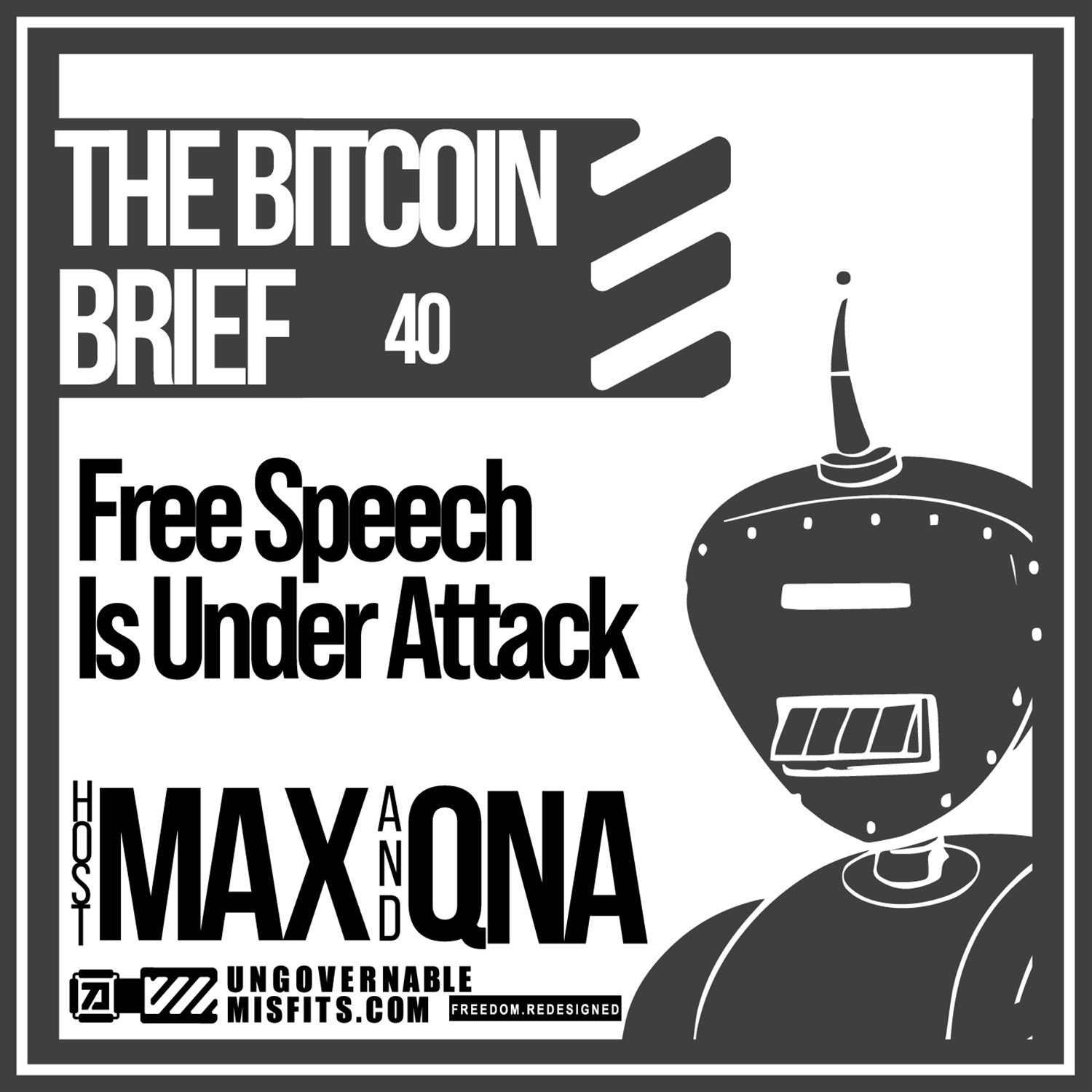 Free Speech Is Under Attack | THE BITCOIN BRIEF 40