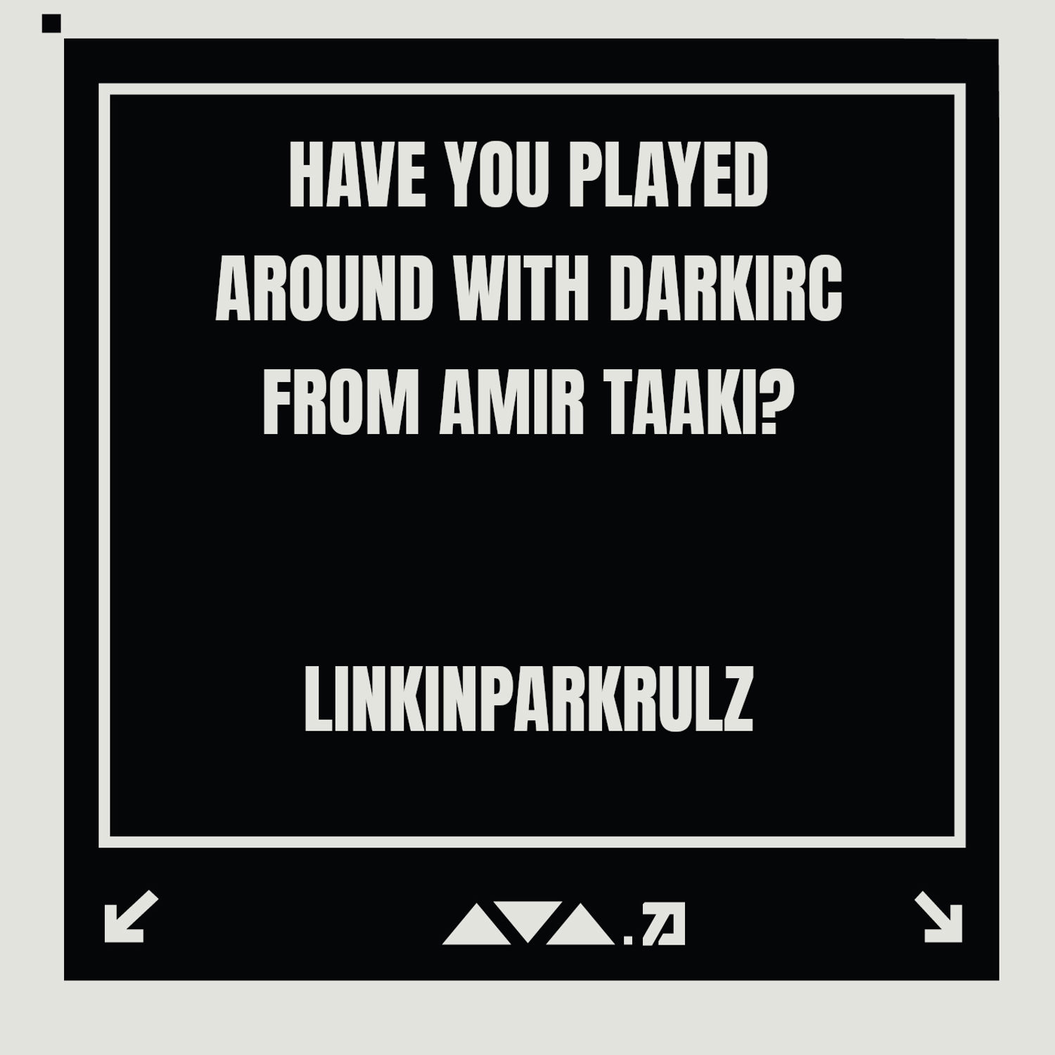 Have You Played with DarkIRC?