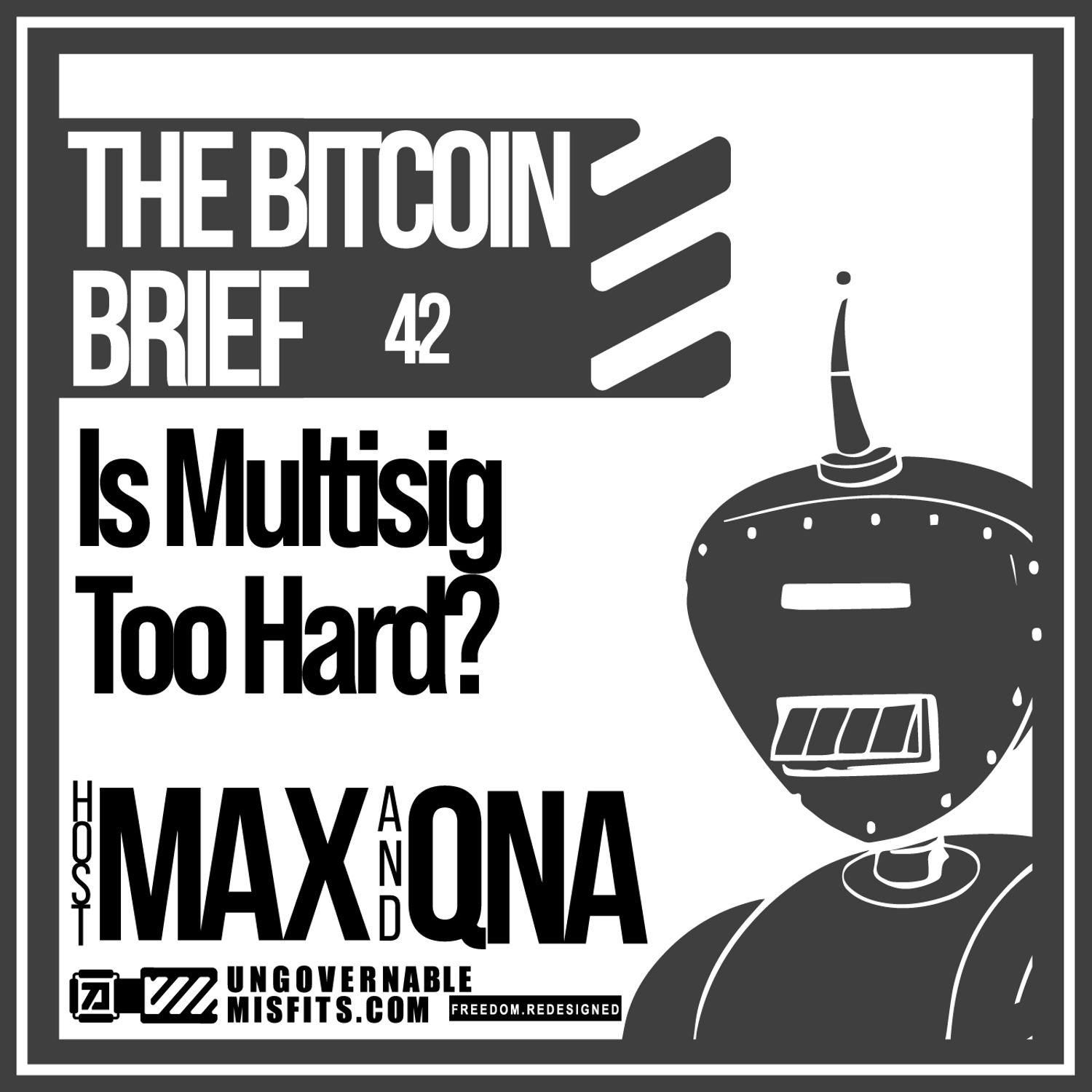 Is Multisig Too Hard? | THE BITCOIN BRIEF 42