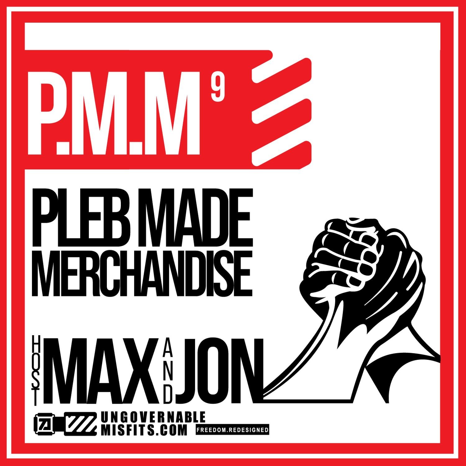 Pleb Made Merchandise | PMM 09