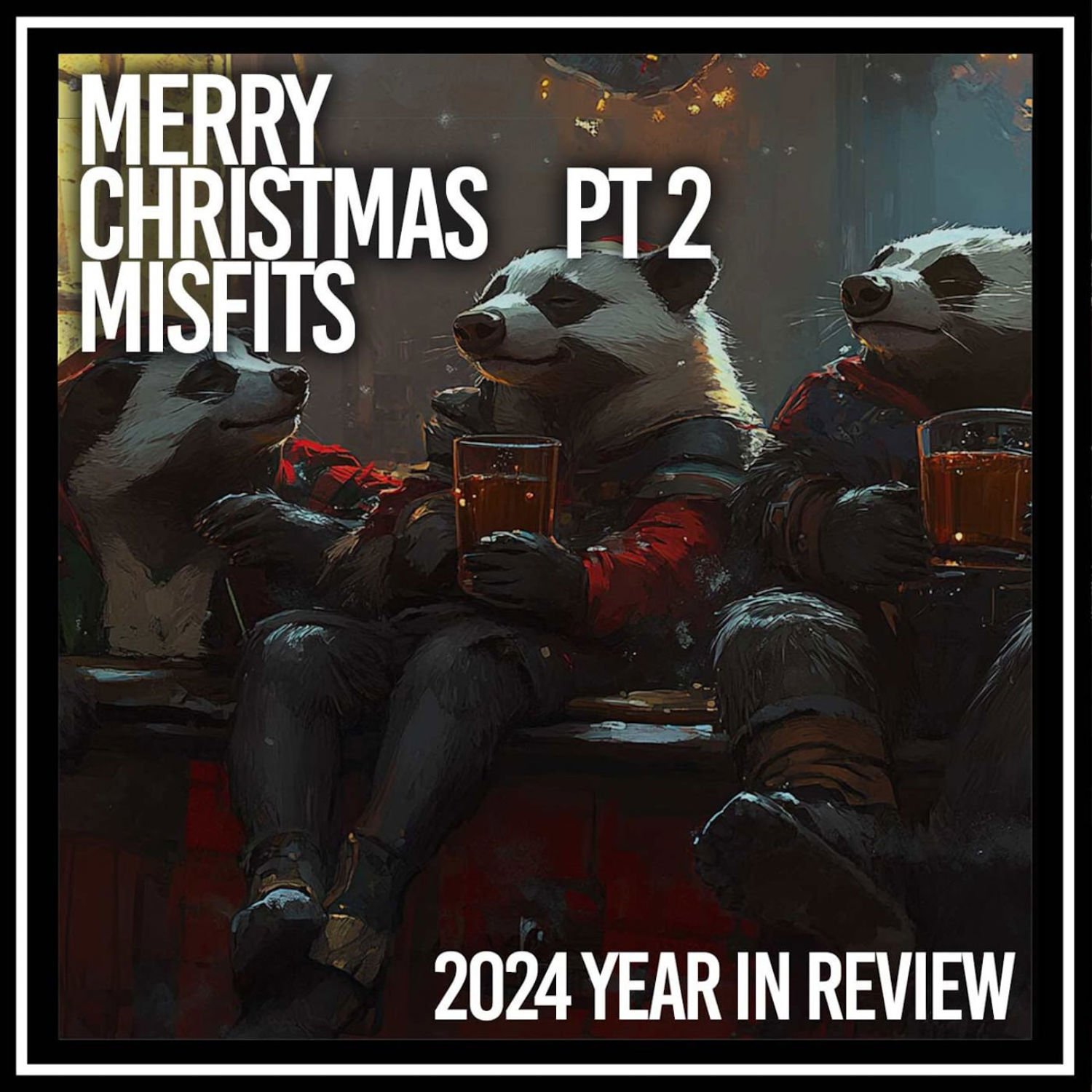 Merry Christmas Misfits Pt. 2 | 2024 Year in Review