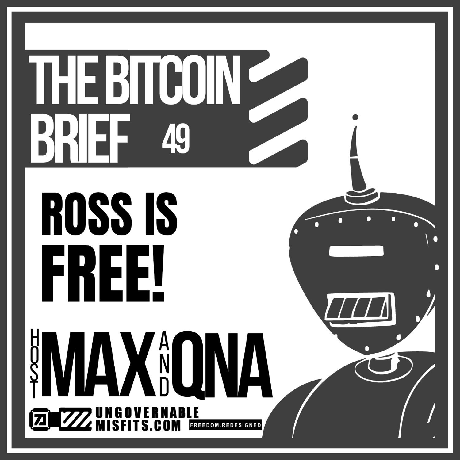 Ross Is Free! | THE BITCOIN BRIEF 49