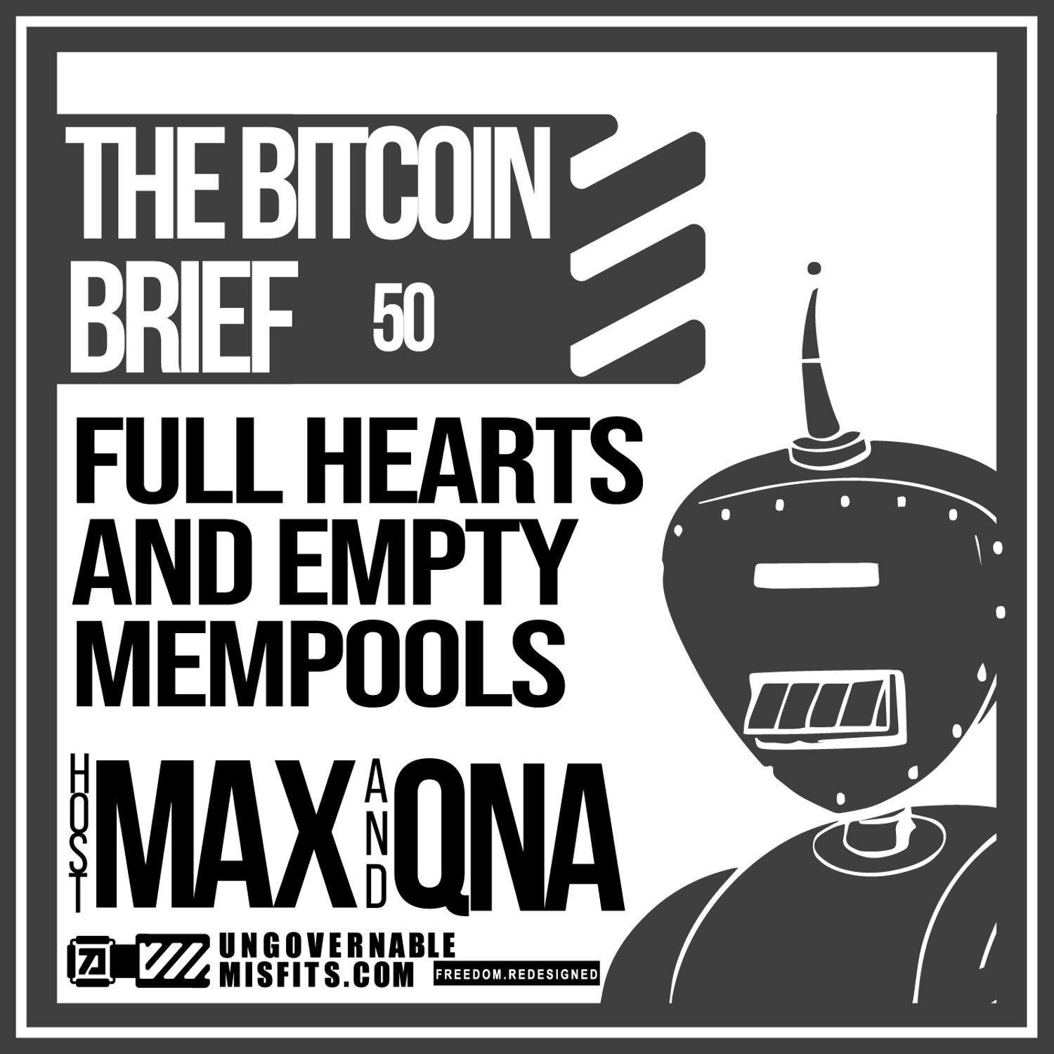 FULL HEARTS AND EMPTY MEMPOOLS | THE BITCOIN BRIEF 50