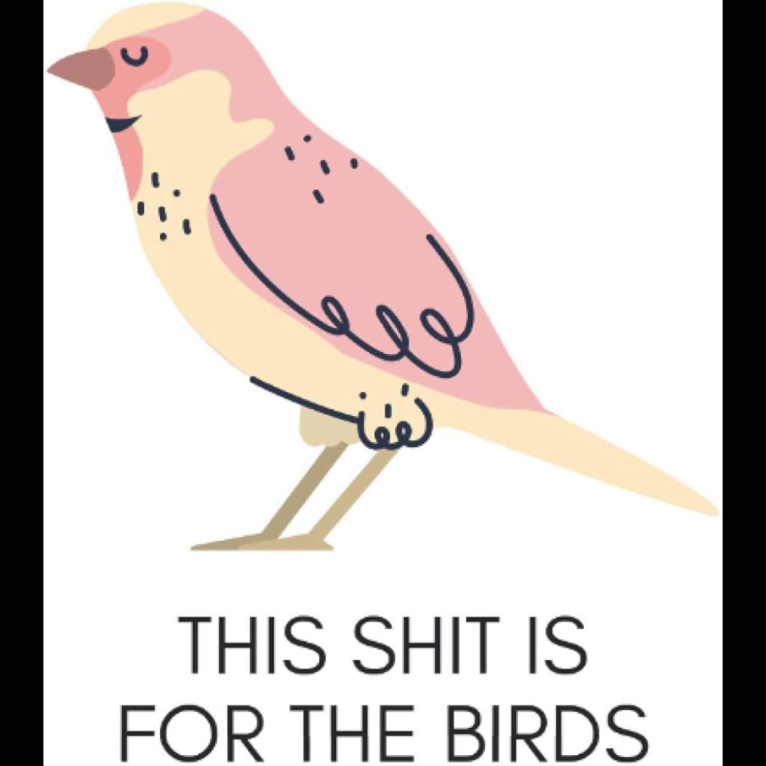 For the Birds