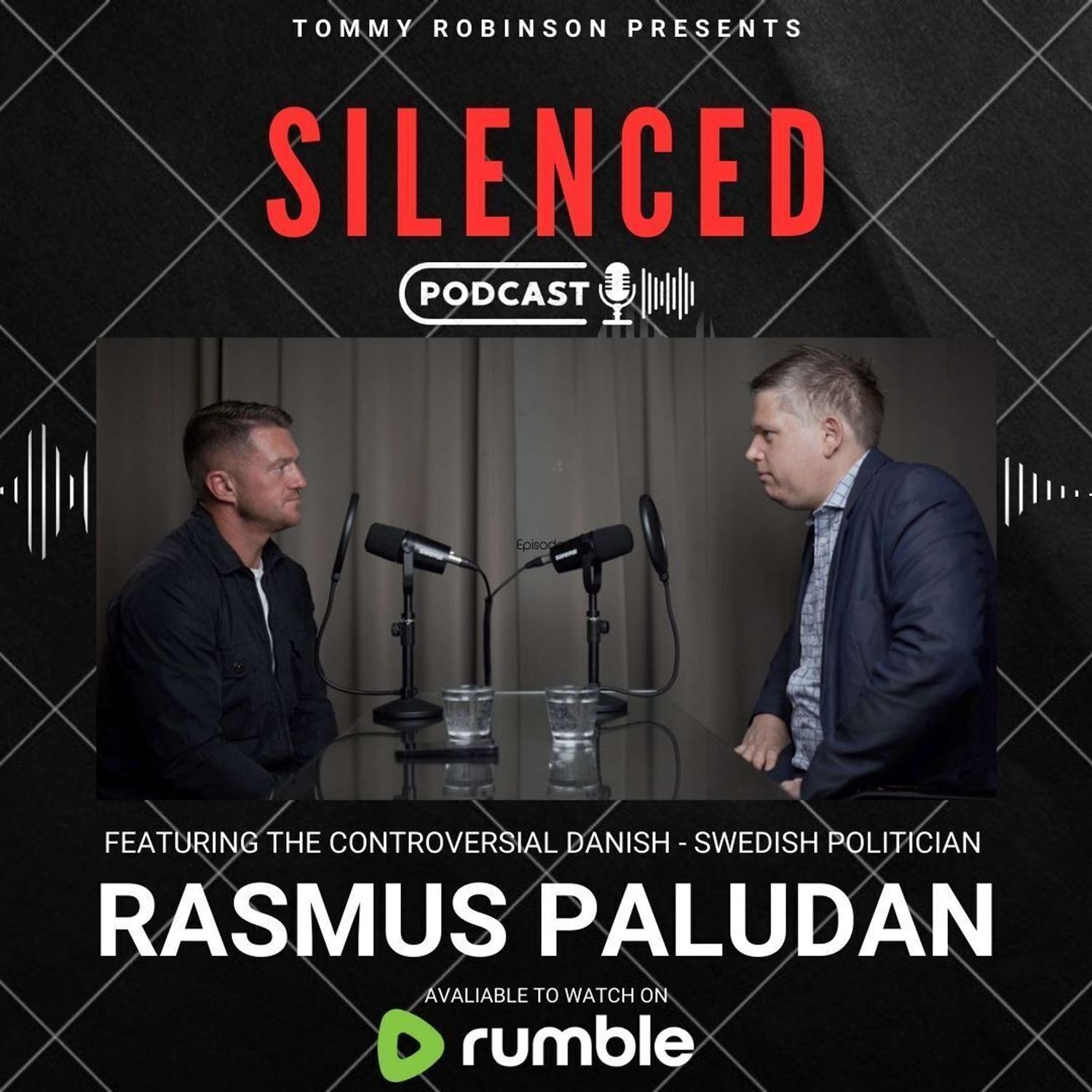 Episode 7 Silenced with Tommy Robinson - Rasmus Paludan