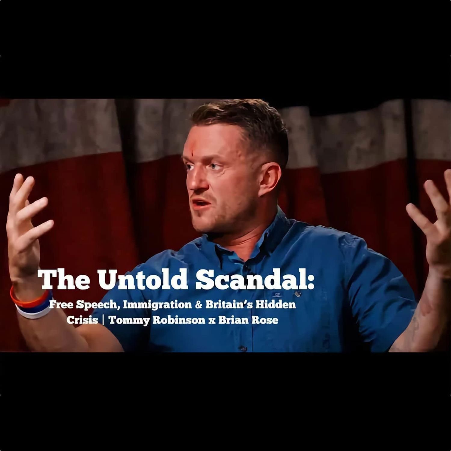 The Untold Scandal꞉ Free Speech, Immigration & Britain’s Hidden Crisis  Tommy Robinson x Brian Rose