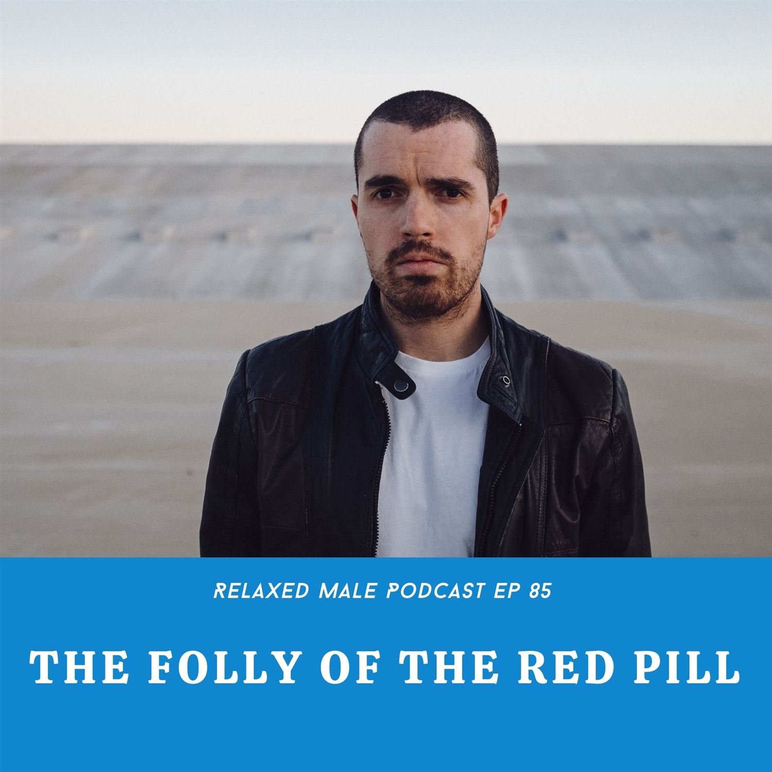 The Folly of The Red Pill