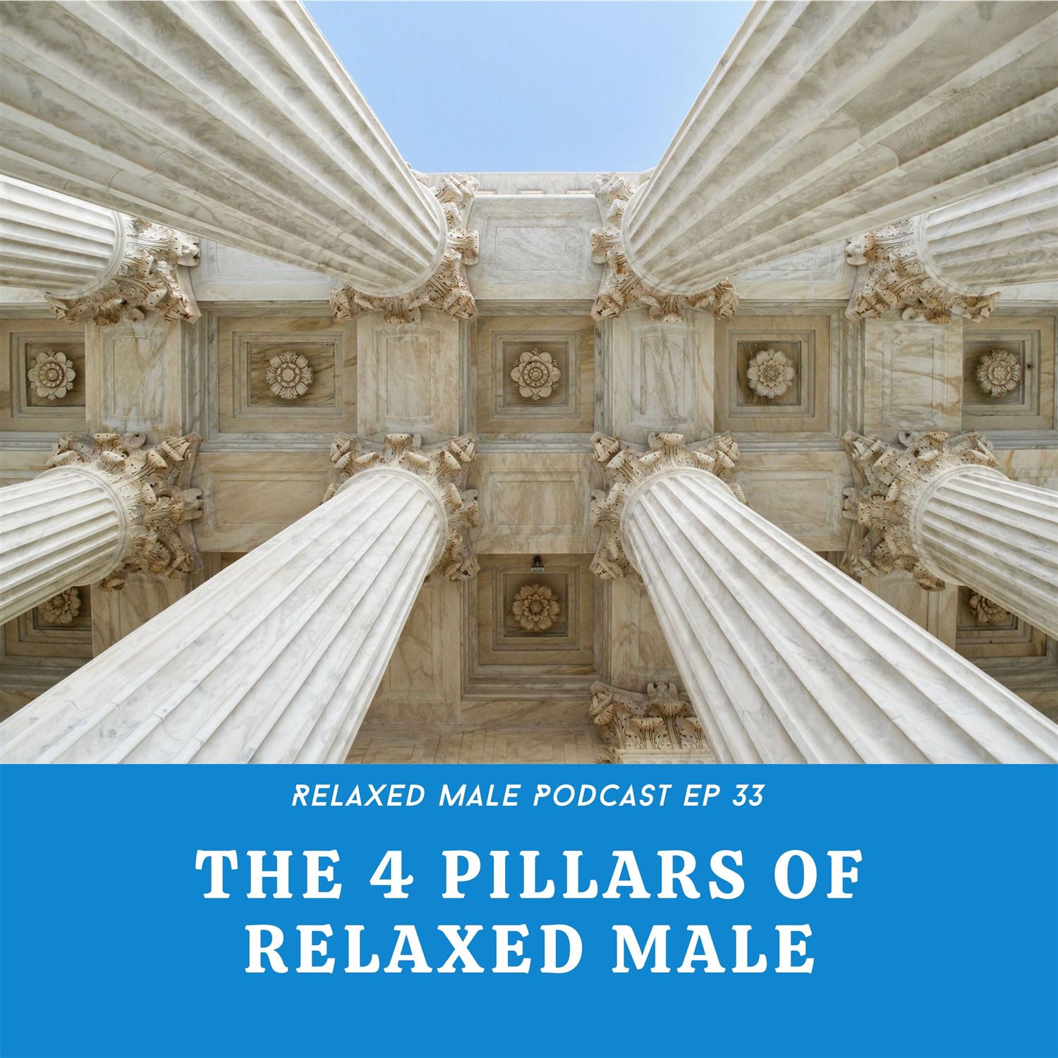 The 4 Pillars of Relaxed Male