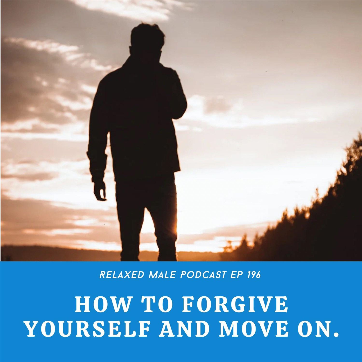 How To Forgive Yourself and Move On